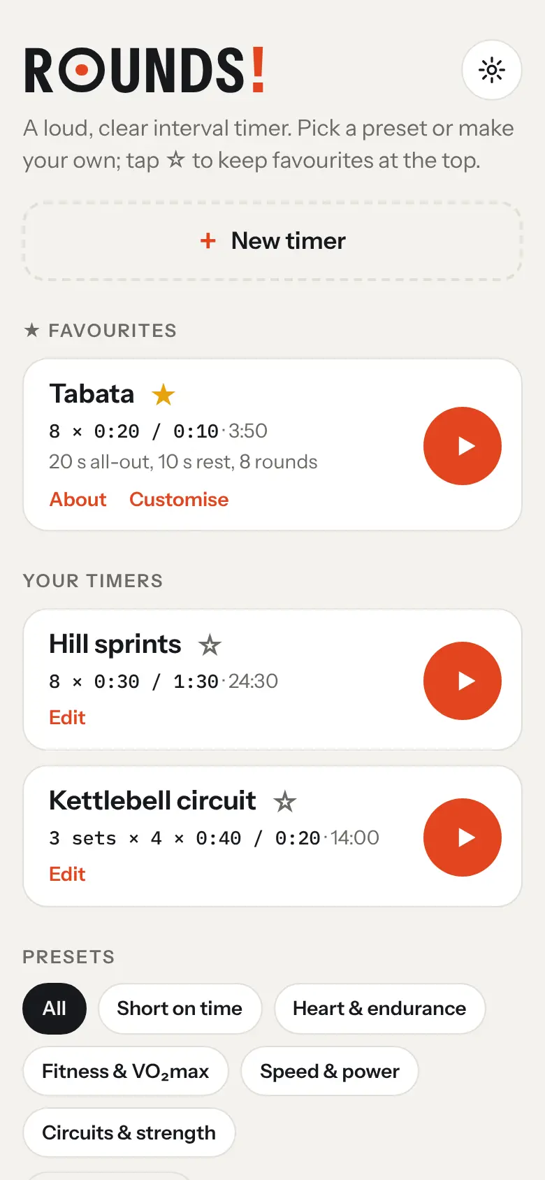 Favourites, your own timers and 16 presets, sorted by goal or hardest first